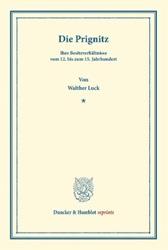 Die Prignitz, ihre Besitzverhältnisse vom 12. bis zum 15. Jahrhundert - Luck, Walther