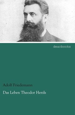 Das Leben Theodor Herzls - Friedemann, Adolf