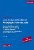 Veranlagungshandbuch Körperschaftsteuer 2013 (KSt 2013)