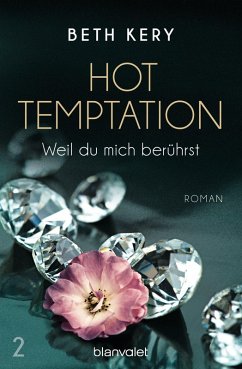 Weil du mich berührst / Hot Temptation Bd.2 (eBook, ePUB) - Kery, Beth