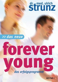 Das Neue Forever Young (eBook, ePUB) - Strunz, Ulrich