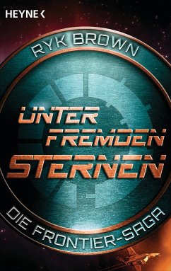 Unter fremden Sternen / Frontier-Saga Bd.2 (eBook, ePUB) - Brown, Ryk