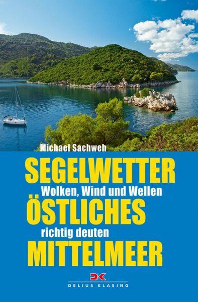 Segelwetter östliches Mittelmeer (eBook, PDF)