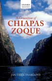 A Grammar of Chiapas Zoque (eBook, PDF) A Grammar of Chiapas Zoque (eBook, PDF)