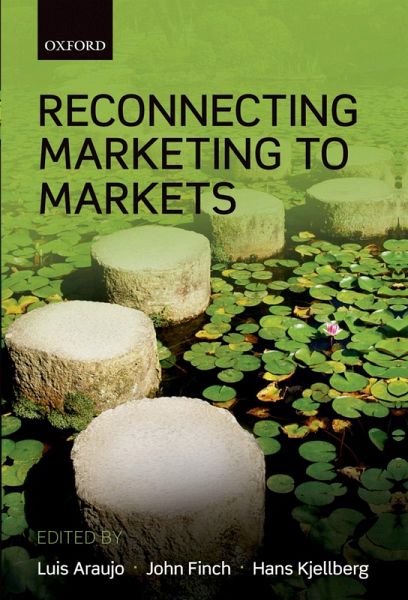 Reconnecting Marketing to Markets (eBook, PDF) Reconnecting Marketing to Markets (eBook, PDF)