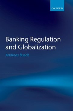 Banking Regulation and Globalization (eBook, ePUB) - Busch, Andreas