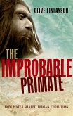 The Improbable Primate (eBook, PDF)