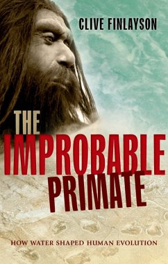 The Improbable Primate (eBook, PDF) - Finlayson, Clive