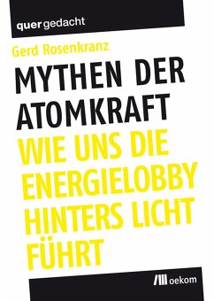 Mythen der Atomkraft (eBook, PDF) - Rosenkranz, Gerd