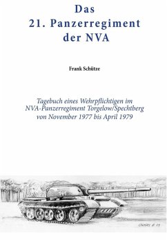 Das 21. Panzerregiment der NVA (eBook, ePUB) - Schütze, Frank