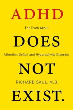 ADHD Does not Exist (eBook, ePUB) - Saul, Richard