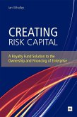 Creating Risk Capital (eBook, ePUB) Creating Risk Capital (eBook, ePUB)