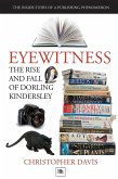 Eyewitness: The rise and fall of Dorling Kindersley (eBook, ePUB)