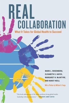 Real Collaboration (eBook, ePUB) - Rosenberg, Mark L.; Hayes, Elisabeth; McIntyre, Margaret; Neill, Nancy Wall