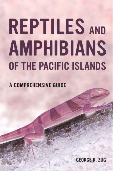 Reptiles and Amphibians of the Pacific Islands (eBook, ePUB) Reptiles and Amphibians of the Pacific Islands (eBook, ePUB)