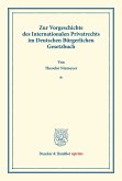 Zur Vorgeschichte des Internationalen Privatrechts im Deutschen Bürgerlichen Gesetzbuch.