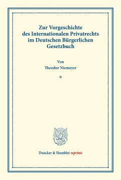 Zur Vorgeschichte des Internationalen Privatrechts im Deutschen Bürgerlichen Gesetzbuch. - Niemeyer, Theodor