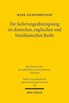Die Sicherungsübereignung im deutschen, englischen und brasilianischen Recht - Aschenbrenner, Mark