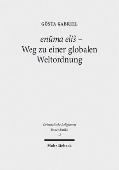 enuma elis - Weg zu einer globalen Weltordnung - Gabriel, Gösta
