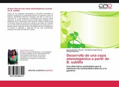 Desarrollo de una cepa etanologénica a partir de B. subtilis - Romero García, Susana;Prado García, Heriberto;Martínez, Alfredo