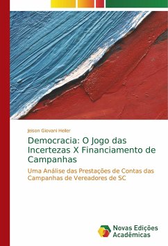 Democracia: O Jogo das Incertezas X Financiamento de Campanhas