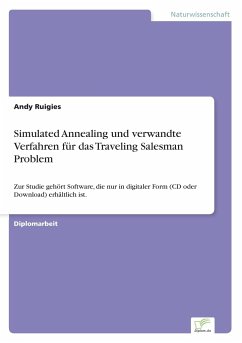 Simulated Annealing und verwandte Verfahren für das Traveling Salesman Problem - Ruigies, Andy