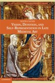 Vision, Devotion, and Self-Representation in Late Medieval Art (eBook, PDF)