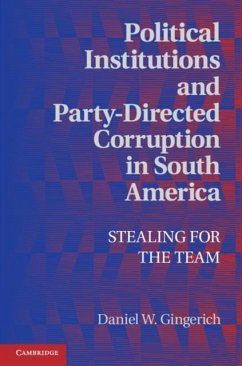 Political Institutions and Party-Directed Corruption in South America (eBook, PDF) - Gingerich, Daniel W.