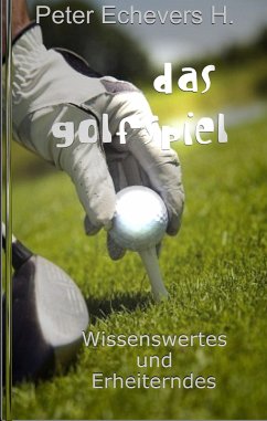 Das Golfspiel (eBook, PDF) - H., Peter Echevers