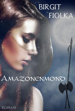 Amazonenmond (eBook, PDF) - Fiolka, Birgit