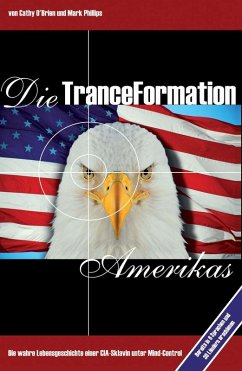 Die Tranceformation Amerikas (eBook, PDF) - O´Brien, Cathy; Phillips, Mark
