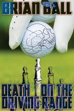 Death on the Driving Range - Ball, Brian