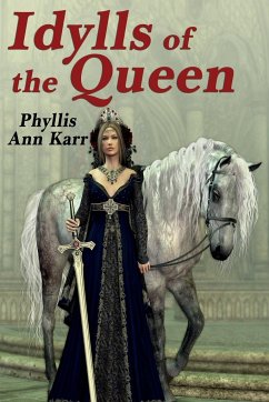 The Idylls of the Queen - Karr, Phyllis Ann