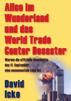 Alice im Wunderland und das World Trade Center Desaster (eBook, PDF) - Icke, David