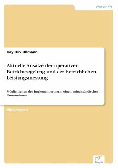 Aktuelle Ansätze der operativen Betriebsregelung und der betrieblichen Leistungsmessung - Ullmann, Kay Dirk