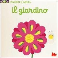Il giardino. Scorri e gioca - Choux, Nathalie