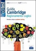 EdiTEST. Guida Cambridge al ragionamento logico. Pensiero critico e problem solving EdiTEST. Guida Cambridge al ragionamento logico. Pensiero critico e problem solving