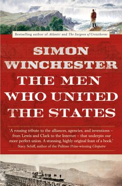 The Men Who United the States - Winchester, Simon