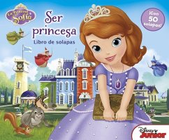 La princesa Sofía. Ser princesa - Disney, Walt