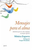 Mensajes para el alma : sabiduría para la vida cotidiana en tiempos difíciles