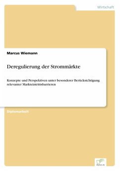 Deregulierung der Strommärkte Deregulierung der Strommärkte