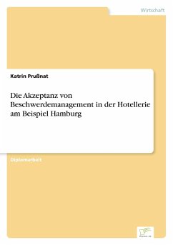 Die Akzeptanz von Beschwerdemanagement in der Hotellerie am Beispiel Hamburg - Prußnat, Katrin
