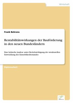 Rentabilitätswirkungen der Bauförderung in den neuen Bundesländern - Behrens, Frank