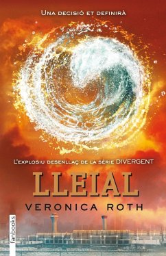 Divergent 3: LLeial - Roth, Verónica