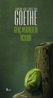 Genc Wertherin Acilari - Wolfgang von Goethe, Johann