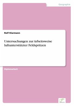 Untersuchungen zur Arbeitsweise luftunterstützter Feldspritzen