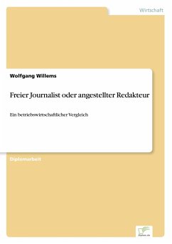 Freier Journalist oder angestellter Redakteur - Willems, Wolfgang