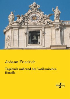 Tagebuch während des Vatikanischen Konzils - Friedrich, Johann