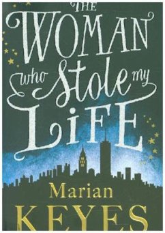 The Woman Who Stole My Life - Keyes, Marian