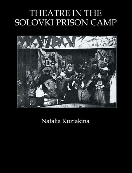 Theatre in the Solovki Prison Camp (eBook, PDF)